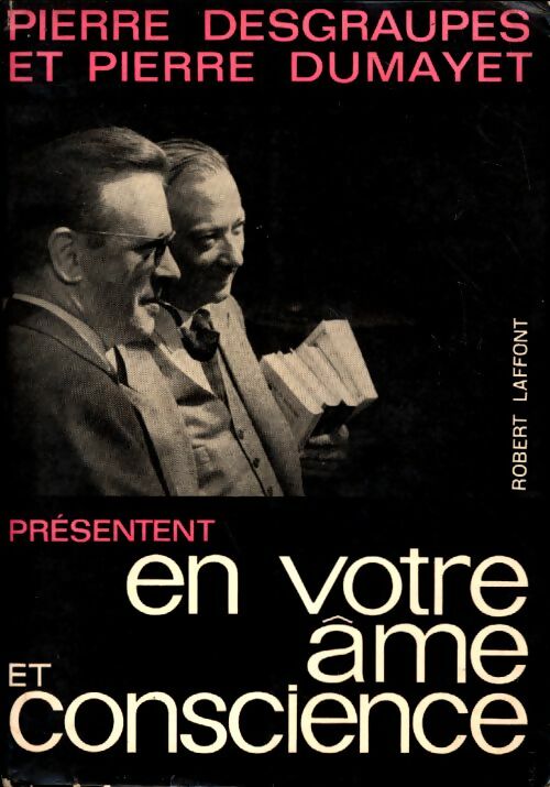 Livrenpoche : Présentent en votre âme et conscience - Pierre Dumayet, Pierre Desgraupes - Livre