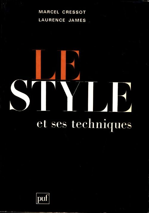 Livrenpoche : Le style et ses techniques. Précis d'analyse stylistique - Laurence James - Livre