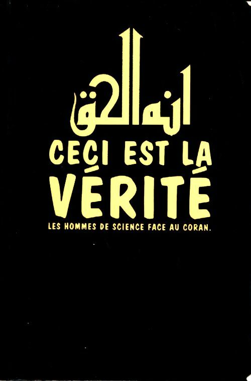 Livrenpoche : Ceci est la vérité. Les hommes de science face au Coran - Collectif - Livre