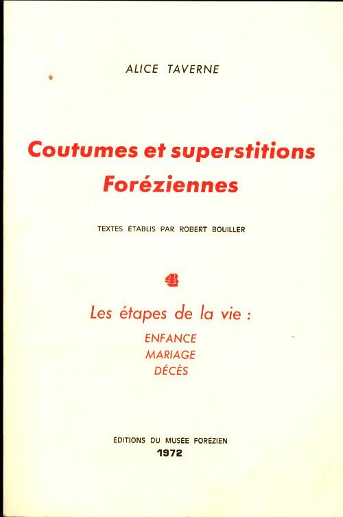 Livrenpoche : Coutumes et superstitions foréziennes Tome IV - Alice Taverne - Livre