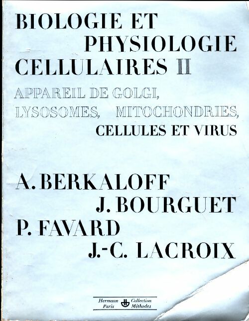 Livrenpoche : Biologie et physiologie cellulaires Tome II : Appareil de golgi, lysosomes, mitochondries, cellules et virus - André Berkaloff - Livre