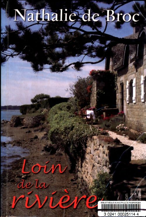 Livrenpoche : Loin de la rivière - Nathalie De Broc - Livre