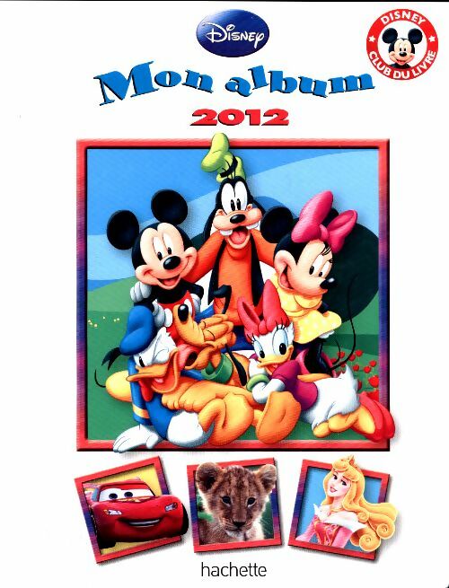 Livrenpoche : Disney mon album 2012 - Collectif - Livre