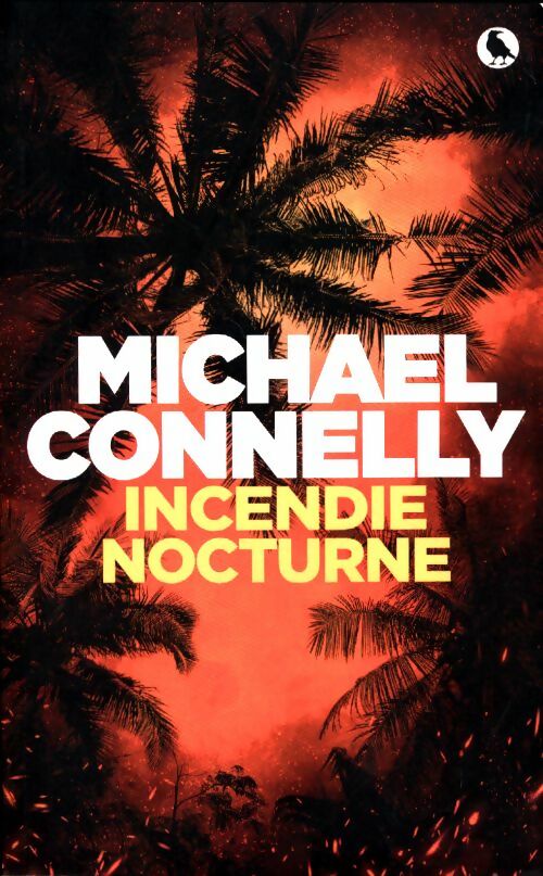 Livrenpoche : Incendie nocturne - Michael Connelly - Livre