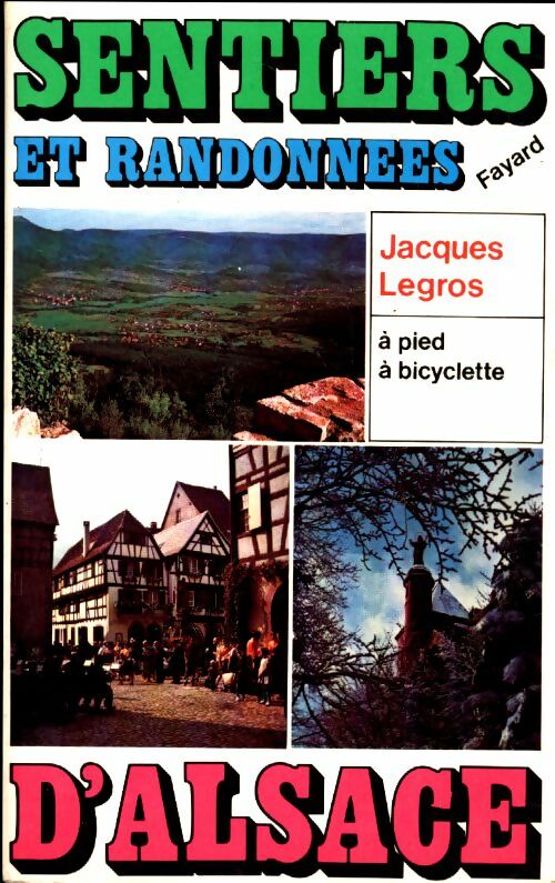 Livrenpoche : Sentiers et randonnées d'Alsace - Jacques Legros - Livre