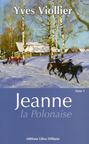 Livrenpoche : Jeanne la polonaise : Tome I - Yves Viollier - Livre