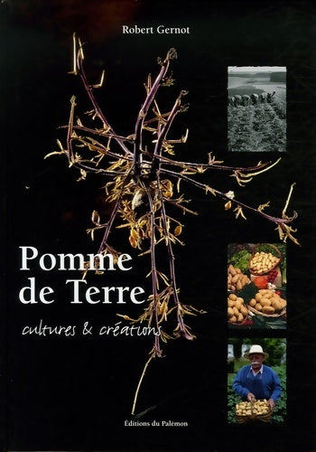 Livrenpoche : Pomme de terre : Cultures et créations - Robert Gernot - Livre