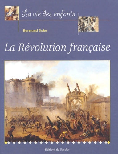 Livrenpoche : La vie des enfants - Bertrand Solet - Livre