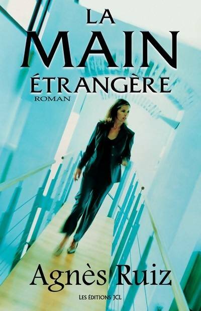 Livrenpoche : La main étrangère - Agnès Ruiz - Livre