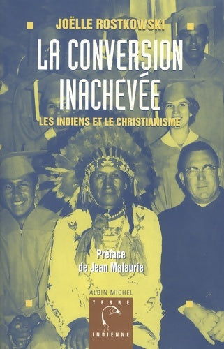 Livrenpoche : La conversion inachevée - les indiens et le christianisme - Joëlle Rostkowski - Livre