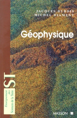 Livrenpoche : Geophysique - Jacques Dubois - Livre