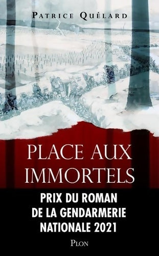 Livrenpoche : Place aux immortels - Patrice Quélard - Livre