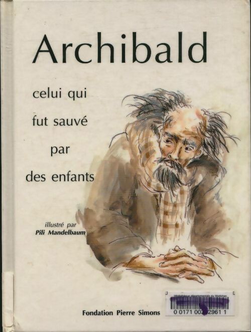 Livrenpoche : Archibald : Celui qui fut sauvé par des enfants - Collectif - Livre
