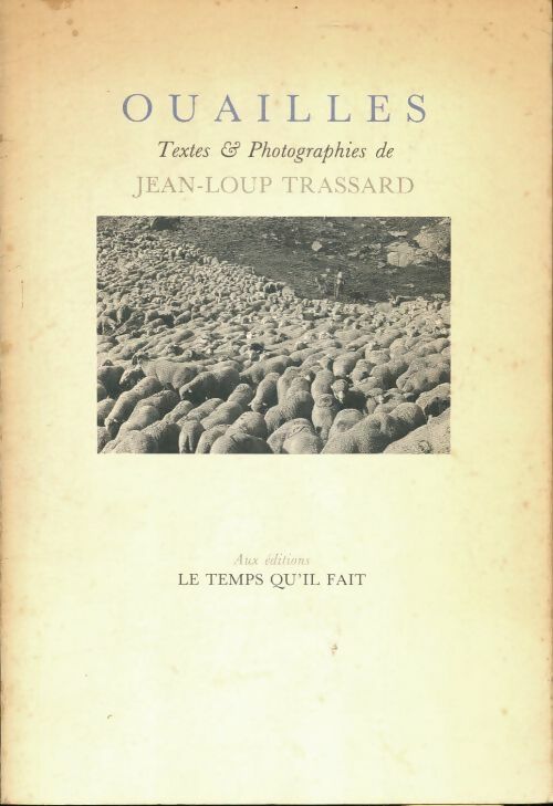 Livrenpoche : Ouailles : Textes et photographies - Jean-Loup Trassard - Livre