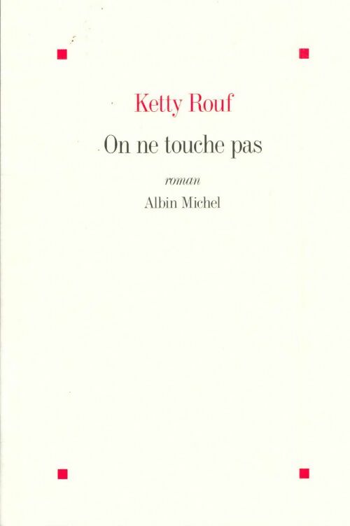 Livrenpoche : On ne touche pas - Ketty Rouf - Livre