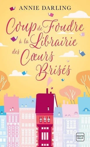 Livrenpoche : Coup de foudre à la librairie des coeurs brisés - Annie Darling - Livre