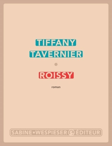 Livrenpoche : Roissy - Tiffany Tavernier - Livre