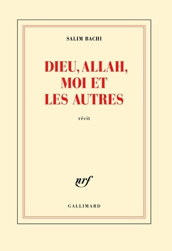 Livrenpoche : Dieu, Allah, moi et les autres - Salim Bachi - Livre