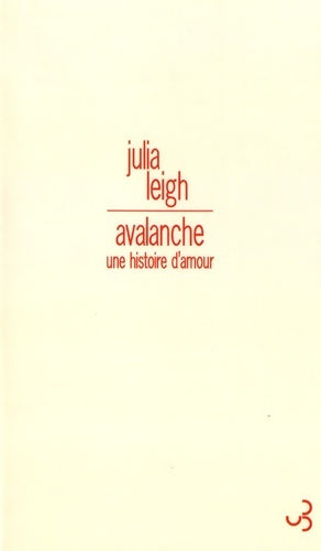 Livrenpoche : Avalanche. Une histoire d'amour - Julia Leigh - Livre