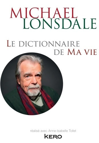 Livrenpoche : Le dictionnaire de ma vie - Michael Lonsdale - Livre