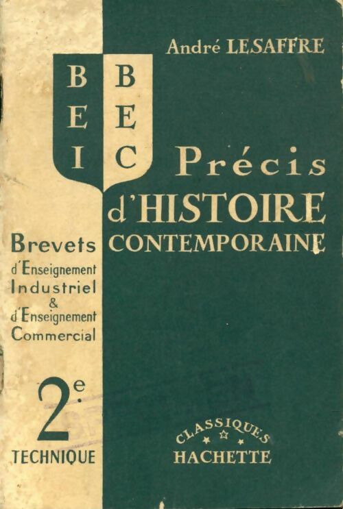 Livrenpoche : Précis d'histoire contemporaine brevets d'enseignement industriel et d'enseignement commercial 2e technique - André Lesaffre - Livre