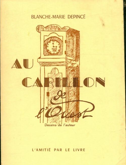 Livrenpoche : Au carillon de l'ouest - Blanche Marie Depincé - Livre