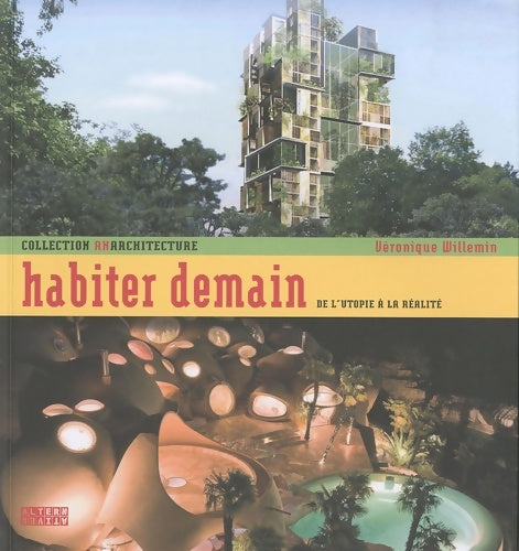 Livrenpoche : Habiter demain : Entre rêve et réalité - V Willemin - Livre