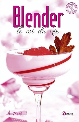 Livrenpoche : Blender le roi du mix - Corinne Chesne - Livre