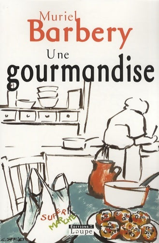 Livrenpoche : Une gourmandise (grands caractères) - Muriel Barbery - Livre