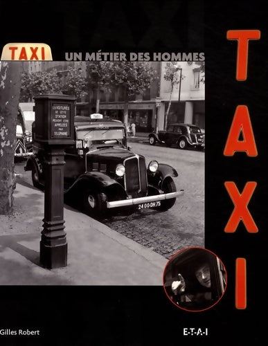 Livrenpoche : Taxi : Un métier des hommes - Gilles Robert - Livre