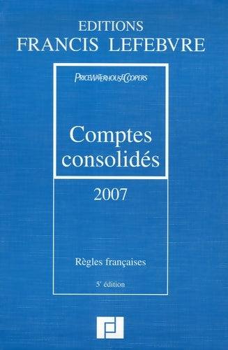 Livrenpoche : Comptes consolidés : Règles françaises - Pricewaterhousecoopers - Livre