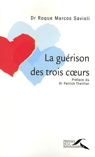 Livrenpoche : Guérison des trois coeurs - Roque Marcos Savioli - Livre