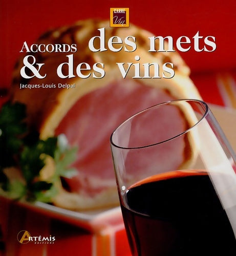 Livrenpoche : Accords des mets et des vins - Jacques-Louis Delpal - Livre