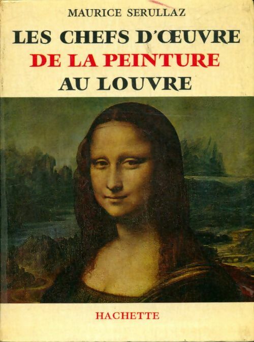 Livrenpoche : Les chefs-d'oeuvre de la peinture au Louvre - Maurice Sérullaz - Livre