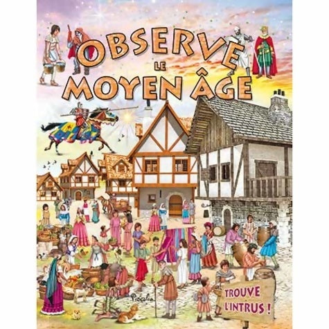 Livrenpoche : Observe Le moyen-âge - Collectif - Livre