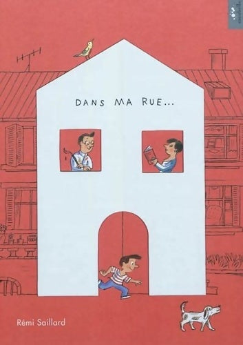 Livrenpoche : Dans ma rue... - Rémi Saillard - Livre