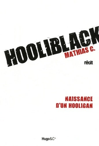 Livrenpoche : Hooliblack. Naissance d'un hooligan - Mathias Cardet - Livre