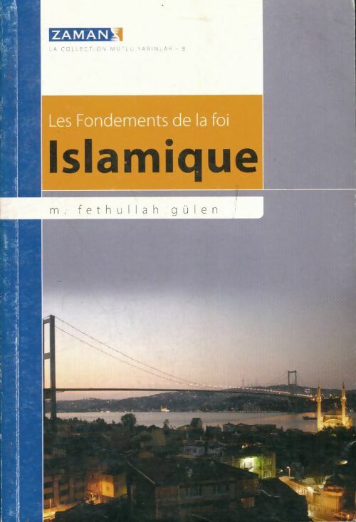 Livrenpoche : Les fondements de la foi islamique - Fethullah Gülen - Livre