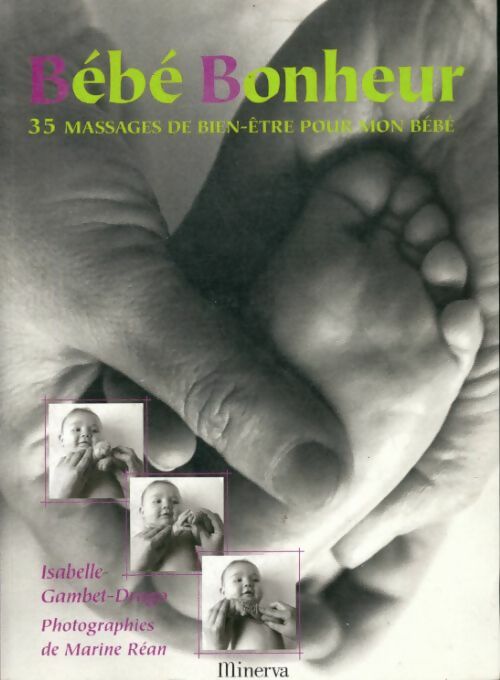 Livrenpoche : Bébé bonheur. 35 massages de bien-être pour mon bébé - Isabelle Gambet-Drago - Livre