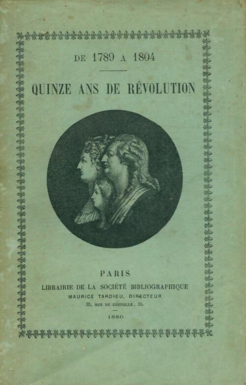 Livrenpoche : Quinze ans de révolution de 1789 à1804 - Collectif - Livre