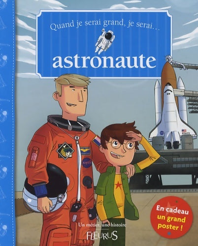 Livrenpoche : Quand je serai grand je serai astronaute - Béatrice Egémar - Livre