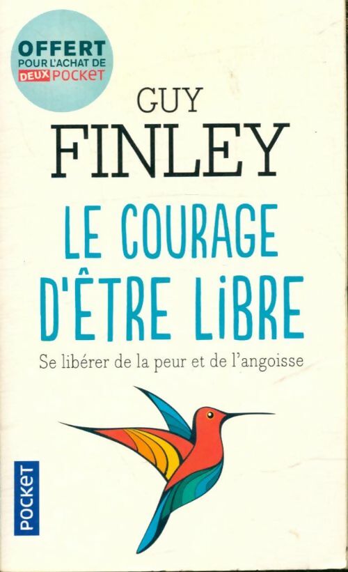 Livrenpoche : Le courage d'être libre - Guy Finley - Livre