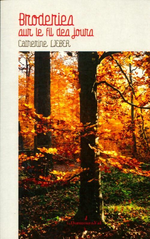 Livrenpoche : Broderies sur le fil des jours - Lieber Catherine - Livre