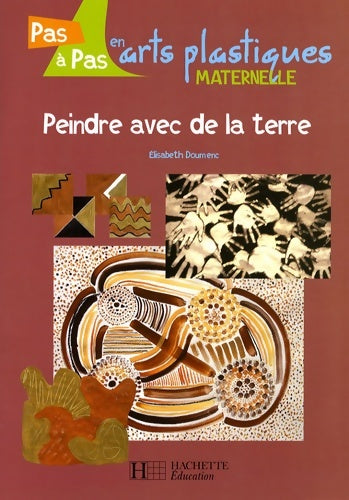 Livrenpoche : Peindre avec de la terre - Elisabeth Doumenc - Livre