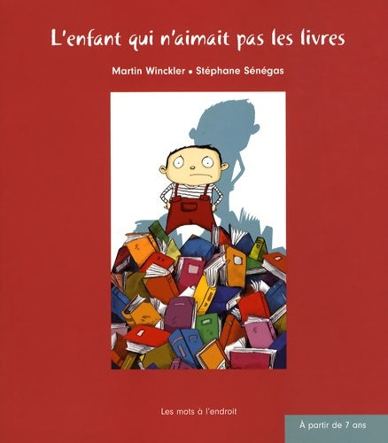 Livrenpoche : L'enfant qui n'aimait pas les livres - Martin Winckler - Livre