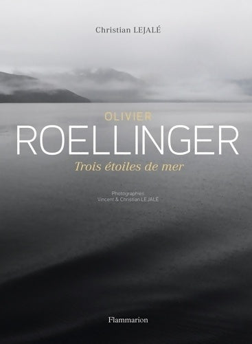 Trois étoiles de mer - Olivier Roellinger -  Flammarion GF - Livre