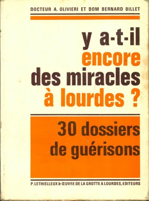 Livrenpoche : Y a-t-il encore des miracles à Lourdes? - Dr A Olivieri - Livre