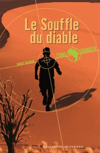 Livrenpoche : Zone Danger Tome I : Le souffle du diable - David Gilman - Livre
