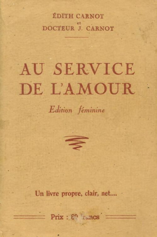 Livrenpoche : Au service de l'amour. Edition féminine - Edith Carnot - Livre