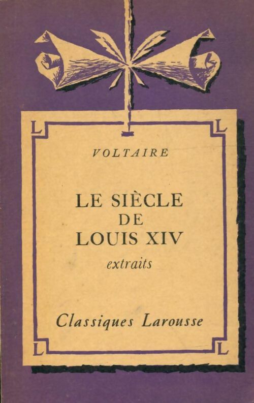 Le siècle de Louis XIV - Voltaire -  Classiques Larousse - Livre